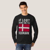 Denmark Flag Souvenir If lost send me to Denmark Tシャツ (正面フル)