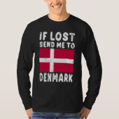 Denmark Flag Souvenir If lost send me to Denmark Tシャツ (正面)