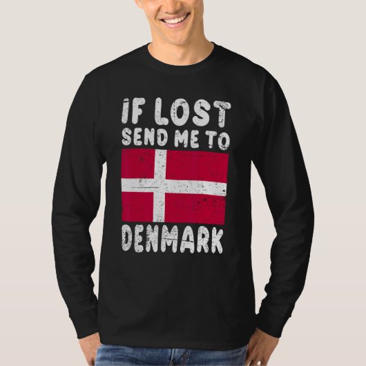 Denmark Flag Souvenir If lost send me to Denmark Tシャツ (正面)