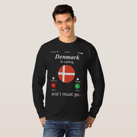 Denmark Is Calling and I Must Go Denmark Flag Tシャツ (正面フル)