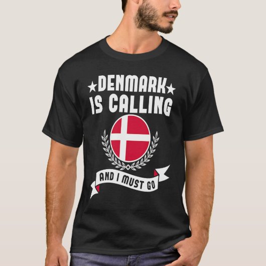 Denmark Is Calling And I Must Go Souvenirs Danish  Tシャツ (正面)