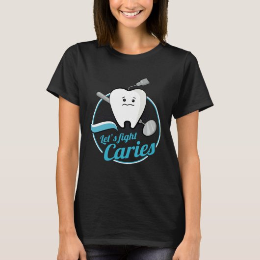 Dental Assistant Caries Dentist Dentistry Student Tシャツ (正面)