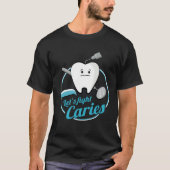Dental Assistant Caries Dentist Dentistry Student Tシャツ (正面)