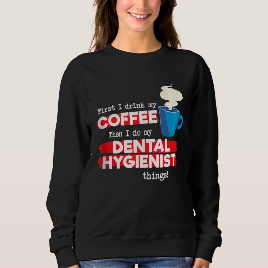 Dental Hygienist and Coffee   Appreciation Tank To スウェットシャツ (正面)