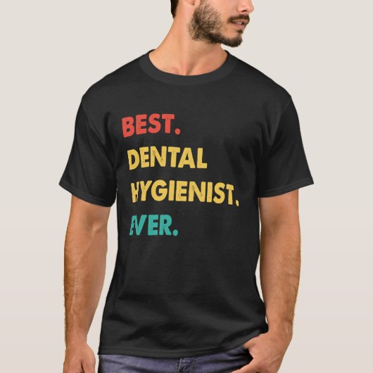 Dental Hygienist Retro Best Dental Hygienist Ever Tシャツ (正面)
