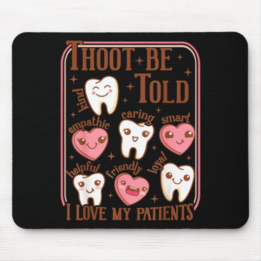 Dental Hygienist Valentine's Day Dentist Squad Too マウスパッド (正面)