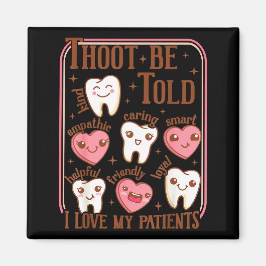 Dental Hygienist Valentine's Day Dentist Squad Too マグネット (正面)