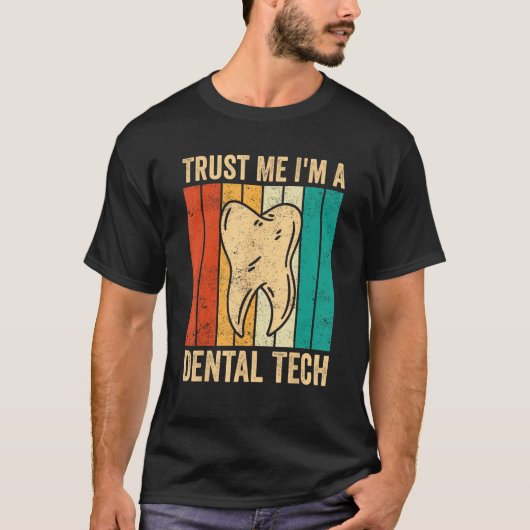 Dental Lab Tech Dental Assistant Assistant I A D Tシャツ (正面)
