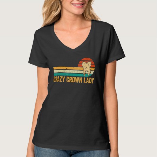 Dental Lab Tech Technician Assistant Crown Lady Tシャツ (正面)