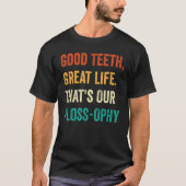 Dental Lab Tech Technician Assistant Good Teeth Fl Tシャツ (正面)