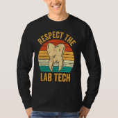 Dental Lab Tech Technician Assistant Respect Lab T Tシャツ (正面)