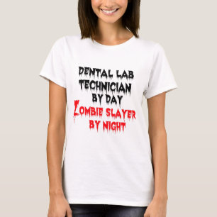 Dental Lab Technician by Day Zombie Slayer Tシャツ