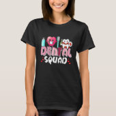 Dental Squad Assistant Dentist Happy Valentine's D Tシャツ (正面)