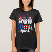 Dental Squad Tooth 4th Of July Dental Assistant De Tシャツ (正面)