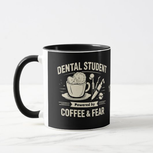 Dental Student Mug – Powered by Coffee & Fear マグカップ (左)