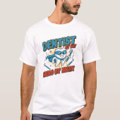 Dentist by Day, Hero by Night – Funny Dentist Supe Tシャツ (正面)