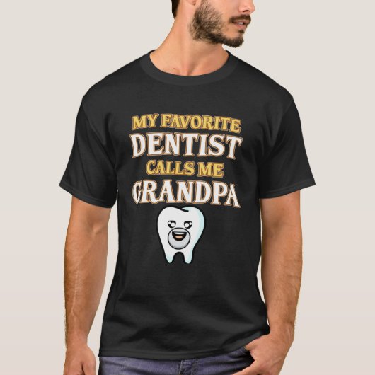 Dentist Calls Me Grandpa Orthodontist Dental Surge Tシャツ (正面)