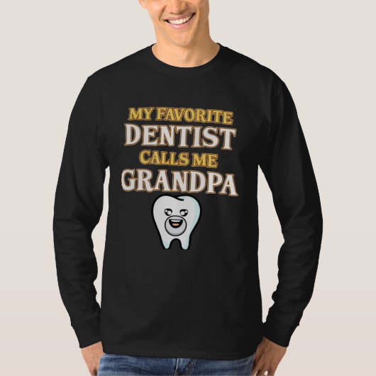 Dentist Calls Me Grandpa Orthodontist Dental Surge Tシャツ (正面)