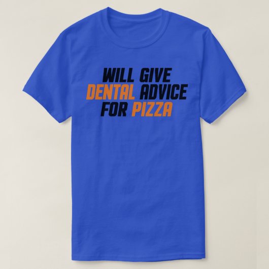 Dentist Dental Assistant, Will Give Dental Advice Tシャツ (デザイン正面)
