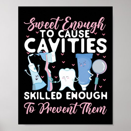 Dentist Dental Sweet Enough To Cause Cavities ポスター (正面)