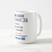 Dentist Funny Search Gift Mug コーヒーマグカップ (正面右)