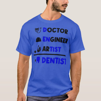 Dentist Job Gift 3 Tシャツ