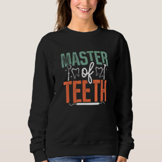 Dentist Master Of Teeth Dental School Student Orth スウェットシャツ