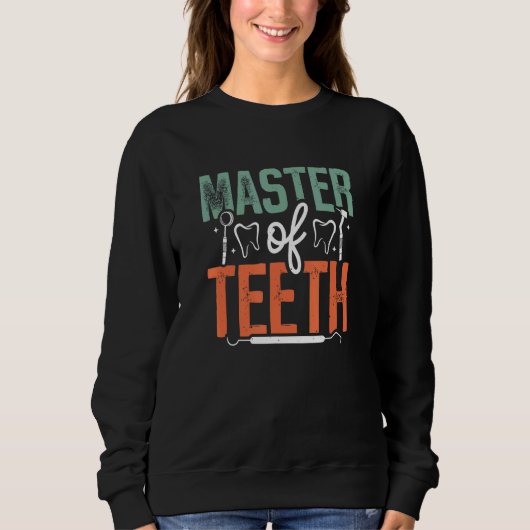 Dentist Master Of Teeth Dental School Student Orth スウェットシャツ (正面)