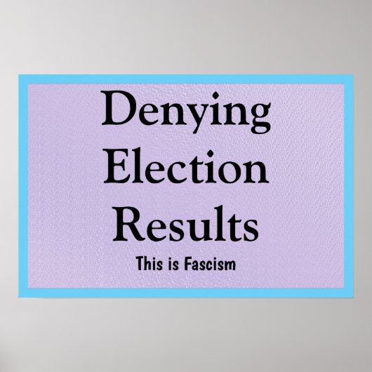 Denying Election Results ポスター (正面)