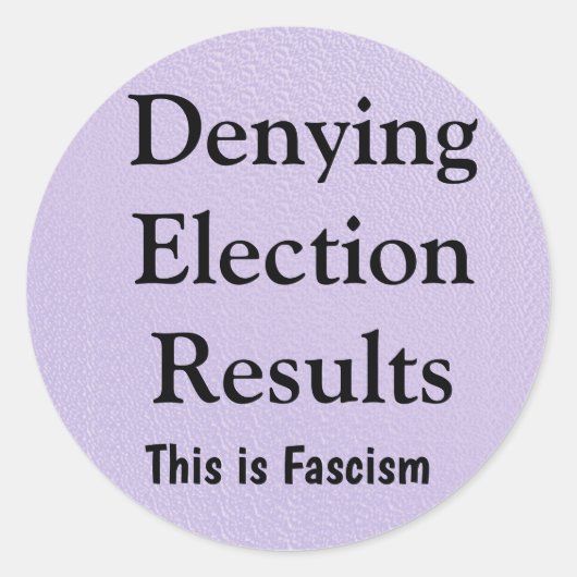 Denying Election Results ラウンドシール (正面)