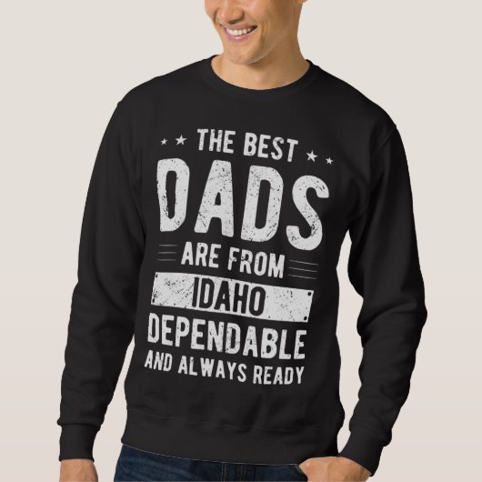Dependable Dad from Idaho スウェットシャツ (正面)