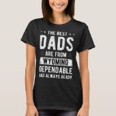 Dependable Dad from Wyoming Tシャツ (正面)
