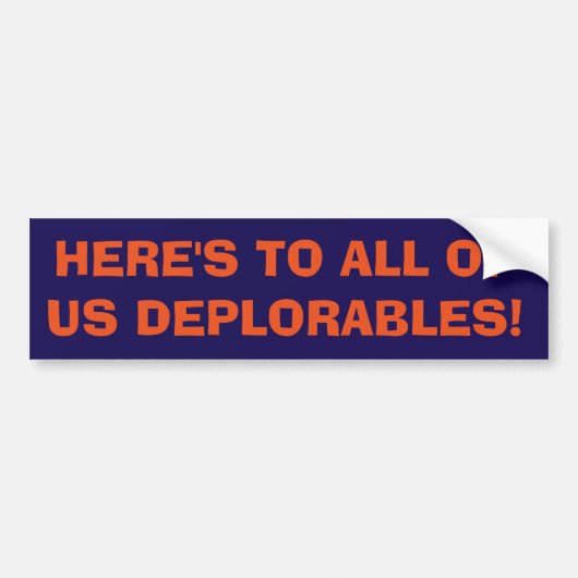 Deplorablesは私達皆にここにあります! バンパーステッカー (正面)