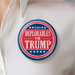 Deplorables for Donald Trump - 2024 缶バッジ<br><div class="desc">A funny design that tells everyone you are a deplorable for Trump. A campaign design for the Republican ticket in the 2024 Presidential election. Colors are traditional red,  white and blue.</div>