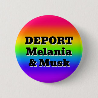 DEPORT Melania & Musk (単語を変更できる) 缶バッジ