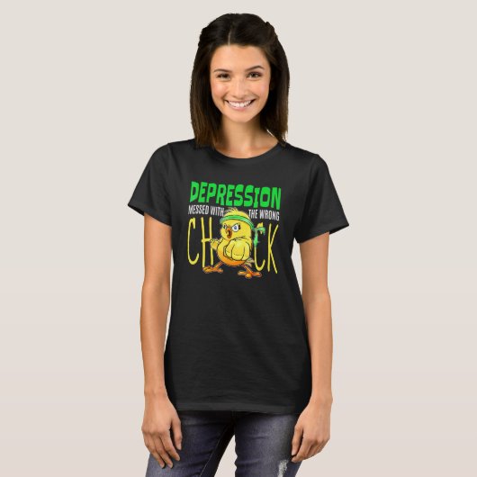 Depression Messed With The Wrong Chick  Mental Hea Tシャツ (正面フル)