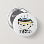 Depresso Cute Sad Espresso Coffee Pun 缶バッジ (正面&裏面)