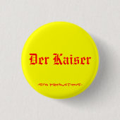 Der Kaiser、- SFGの生産 缶バッジ (正面)