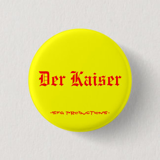 Der Kaiser、- SFGの生産 缶バッジ