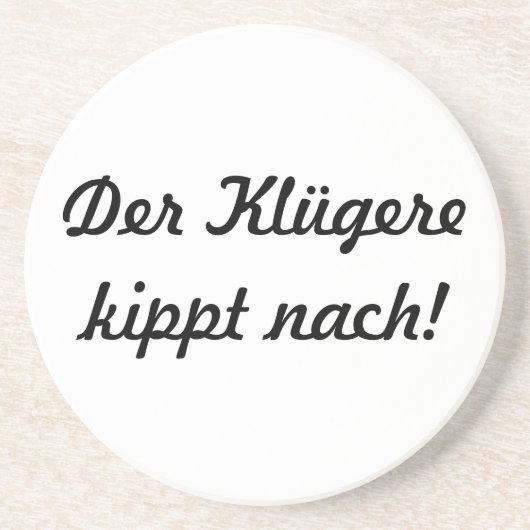 Der Klügere kippt nach! コースター (正面)