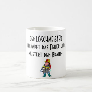 Der LÖSCHMEISTERbekämpft das Feuerのundmeistert… コーヒーマグカップ