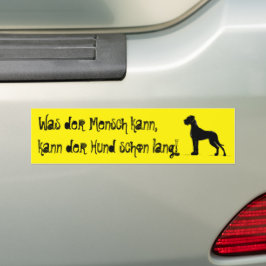 Der Mensch kann、Kann mein Hund氏 バンパーステッカー