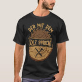 Der mit dem Holz spricht Artisan Sawdust Woodworki Tシャツ (正面)