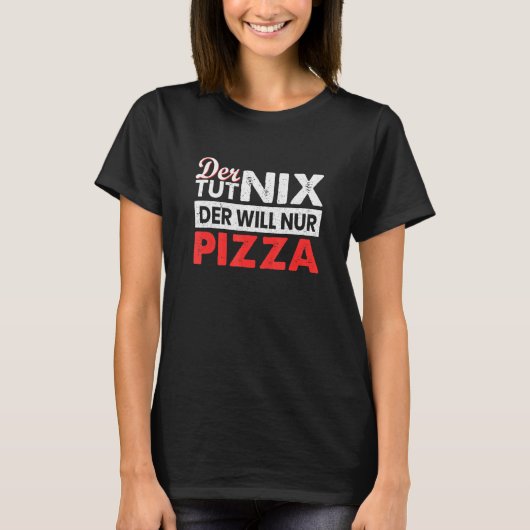 Der Tut Nix DerがピザのファーストフードJunkfoodを巻き付ける Tシャツ (正面)