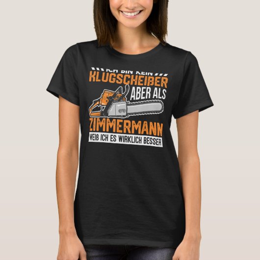 Der Zimmermann weibs es es wirklich besser (Der Zi Tシャツ (正面)