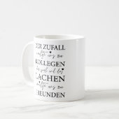 Der Zufall Machte Uns Zu Kollegen, Arbeit Geschenk コーヒーマグカップ (正面左)