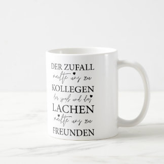 Der Zufall Machte Uns Zu Kollegen, Arbeit Geschenk コーヒーマグカップ