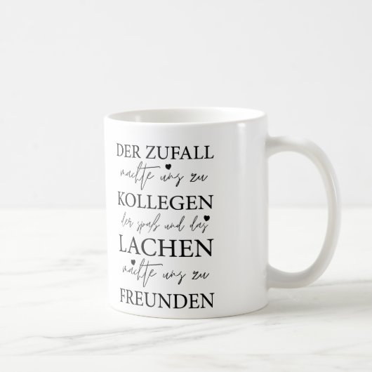 Der Zufall Machte Uns Zu Kollegen, Arbeit Geschenk コーヒーマグカップ (右)