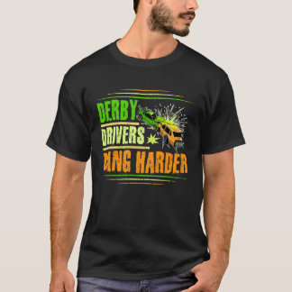 Derbyドライバはデモ用Derbyドライバに対して非常に難しい Tシャツ