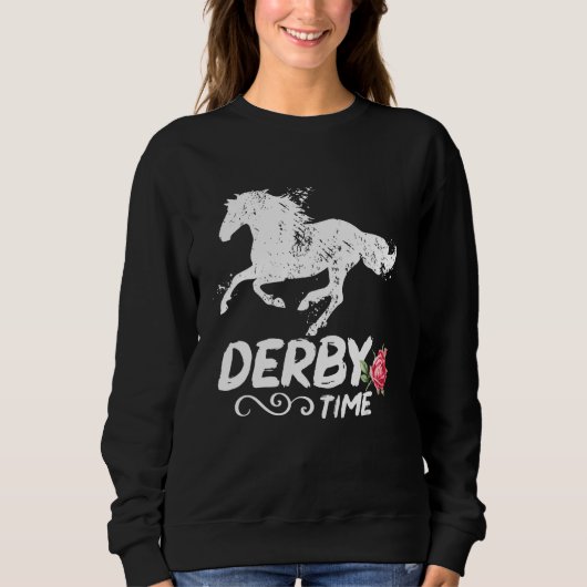 Derby Time Y all  Horses  Horse Racing Festival スウェットシャツ (正面)